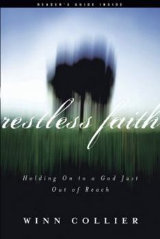 Paperback Restless Faith: Holding on to a God Just Out of Reach Book