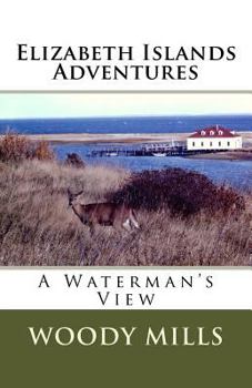 Paperback Elizabeth Islands Adventures: A Waterman's View Book