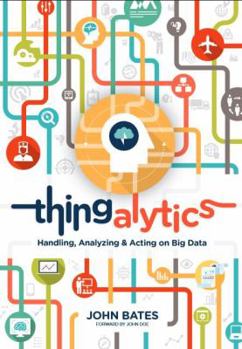 Paperback Thingalytics - Smart Big Data Analytics for the Internet of Things Book