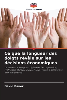 Paperback Ce que la longueur des doigts révèle sur les décisions économiques [French] Book