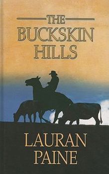 Hardcover The Buckskin Hills [Large Print] Book