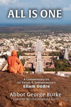 Paperback All Is One: A Commentary On Sri Vaiyai R. Subramanian’s Ellam Ondre Book