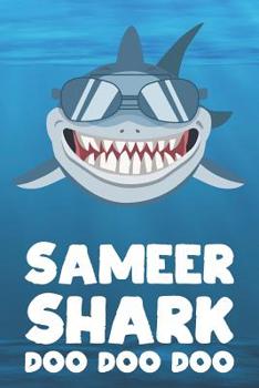 Sameer - Shark Doo Doo Doo: Blank Ruled Name Personalized & Customized Shark Notebook Journal for Boys & Men. Funny Sharks Desk Accessories Item for ... Supplies, Birthday & Christmas Gift for Men.