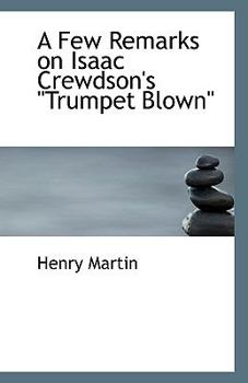 Paperback A Few Remarks on Isaac Crewdson's Trumpet Blown Book