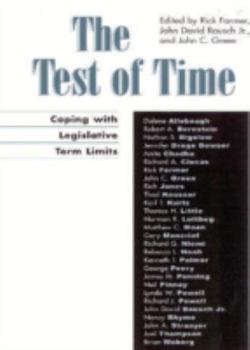 Paperback The Test of Time: Coping with Legislative Term Limits Book