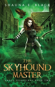 The Skyhound Master (Andul Guardians) - Book #2 of the Andul Guardians