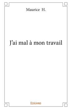 Paperback J'ai mal à mon travail [French] Book
