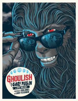 Hardcover Ghoulish: The Art of Gary Pullin [Amazon Exclusive] Book