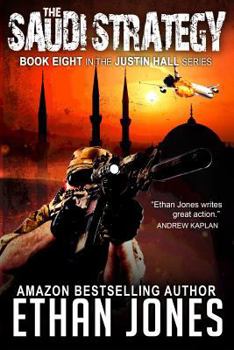 The Saudi Strategy: A Justin Hall Spy Thriller Novel - Book #8 of the Justin Hall