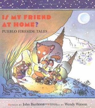 Hardcover Is My Friend at Home?: Peublo Fireside Tales Book