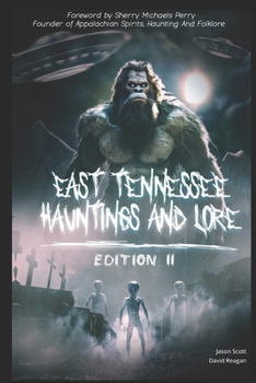 Paperback East Tennessee Hauntings And Lore: Edition II Book