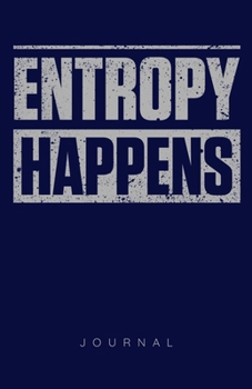 Paperback Entropy Happens Journal Book