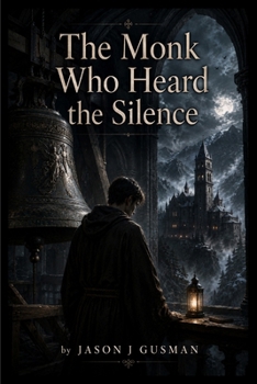 The Monk Who Heard the Silence