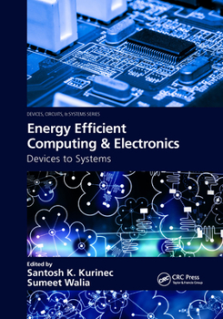 Paperback Energy Efficient Computing & Electronics: Devices to Systems Book