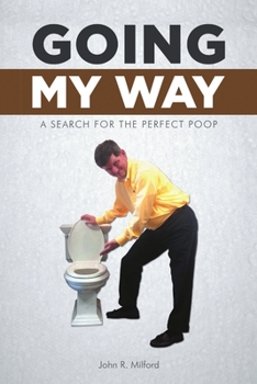 Paperback Going My Way: A Search for the Perfect Poop Book