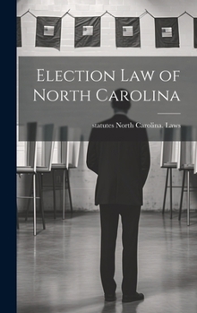 Hardcover Election law of North Carolina Book