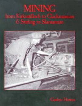 Paperback Mining from Kirkintilloch to Clackmannan and Stirling to Slamannan Book