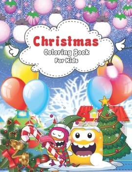Christmas Coloring Book for Kids: Personalized Christmas Book for Toddlers & Kids with Bonus Coloring Pages | Christmas Trees, Reindeer, Snowman Rabbit etc. for Kids And Childrens