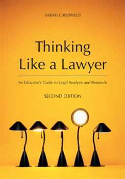 Paperback Thinking Like a Lawyer: An Educator's Guide to Legal Analysis and Research Book