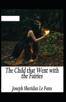 Paperback The Child That Went With The Fairies Illustrated Book