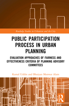 Hardcover Public Participation Process in Urban Planning: Evaluation Approaches of Fairness and Effectiveness Criteria of Planning Advisory Committees Book