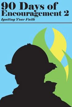 Paperback 90 Days of Encouragement V2: Igniting Your Faith Book