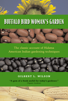 Paperback Buffalo Bird Woman's Garden: Agriculture of the Hidatsa Indians Book