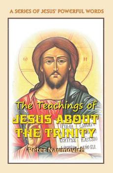 Paperback The Teachings of Jesus About the Trinity Book