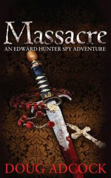 Paperback Massacre: An Edward Hunter Spy Adventure Book