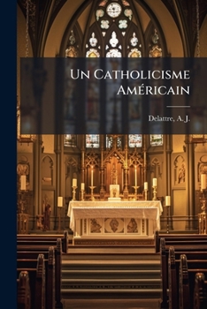 Paperback Un Catholicisme Américain [French] Book