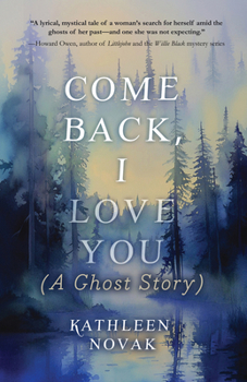 Paperback Come Back, I Love You: (A Ghost Story) Book