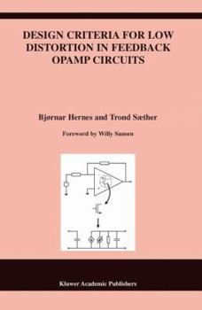 Hardcover Design Criteria for Low Distortion in Feedback OPAMP Circuits Book