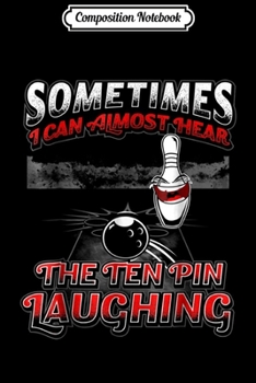 Paperback Composition Notebook: Hear 10 Pin Laughing Funny Bowling Journal/Notebook Blank Lined Ruled 6x9 100 Pages Book