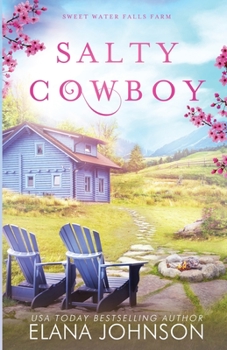 Salty Cowboy - Book #4 of the Sweet Water Falls Farm Romance