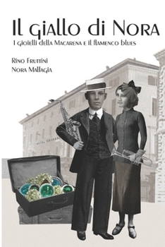 Paperback Il giallo di Nora- WritersEditor: I Gioielli de la Macarena E Il Flamenco Blues [Italian] Book