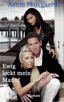 Paperback Ewig lockt mein Mann ! [German] Book
