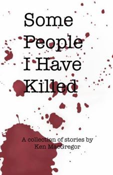 Paperback Some People I Have Killed Book