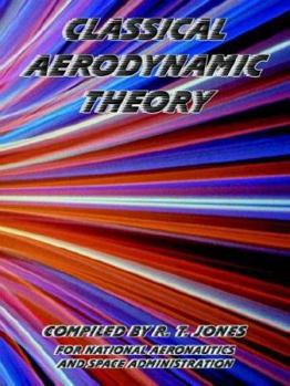 Paperback Classical Aerodynamic Theory Book