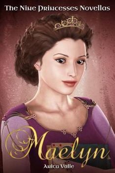 Maelyn - Book #1 of the Nine Princesses Novellas