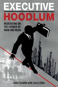 Paperback Executive Hoodlum: Negotiating on the Corner of Main and Mean Book