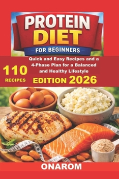 Paperback Protein Diet for Beginners: Quick and Easy Recipes and a 4-Phase Plan for a Balanced and Healthy Lifestyle Book