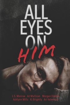 Paperback All Eyes on Him: A collection of stalker M/M romance Book