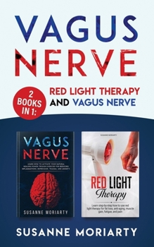 Paperback Vagus Nerve: 2 books in 1: Red light therapy and vagus nerve Book