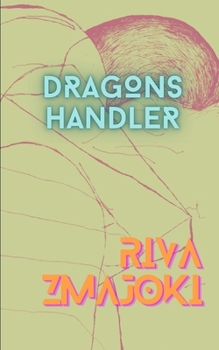 Paperback Dragons Handler: A Disobedient Daughter Book