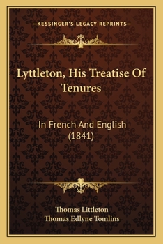 Paperback Lyttleton, His Treatise Of Tenures: In French And English (1841) Book