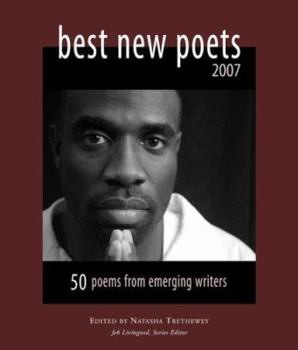 Best New Poets 2007: 50 Poems from Emerging Writers - Book  of the Best New Poets