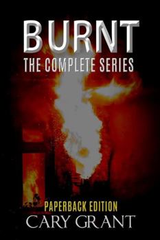 Paperback BURNT - The Complete Series Book