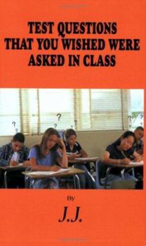 Paperback Test Questions That You Wished Were Asked in Class Book