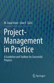 Paperback Project-Management in Practice: A Guideline and Toolbox for Successful Projects Book