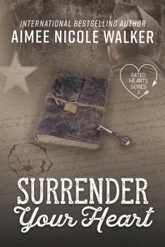 Paperback Surrender Your Heart (Fated Hearts Book Three) Book